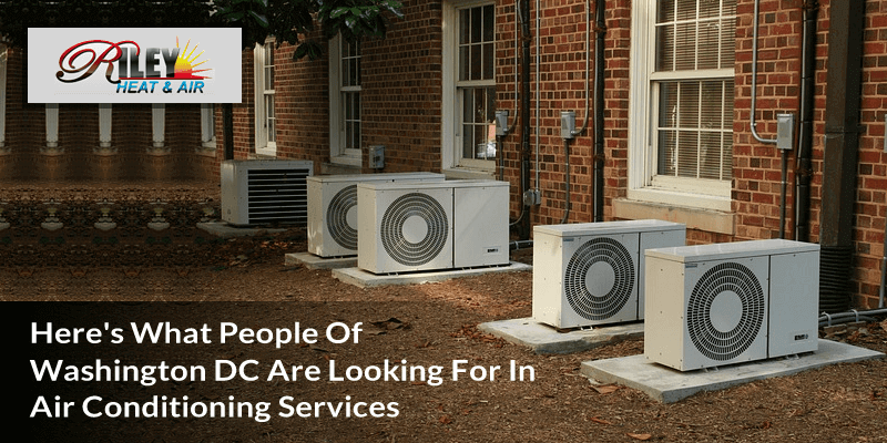 Here's what people of wastington DC are looking for in Air conditioning Services