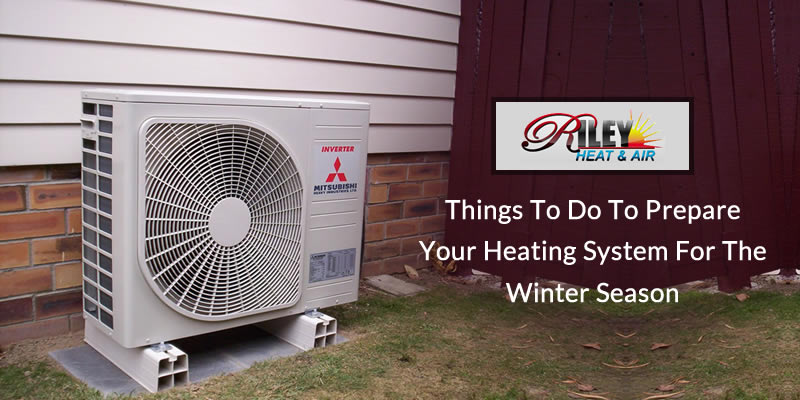 Things to do to prepare your Heating system for the winter season!