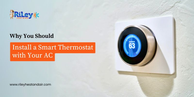 Install a Smart Thermostat - Riley Heat & Air